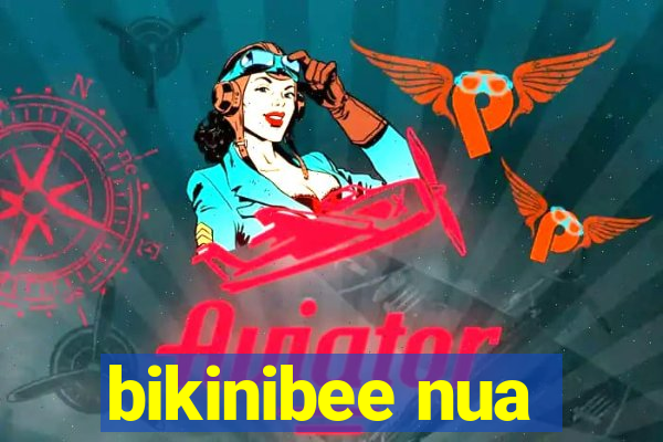 bikinibee nua